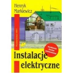 Książka INSTALACJE ELEKTRYCZNE Henryk Markiewicz wydanie 8